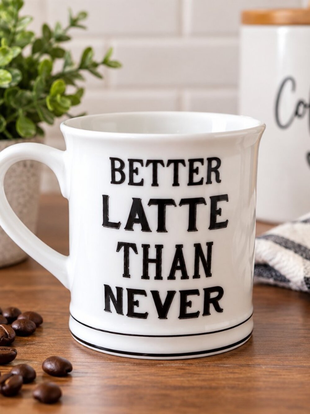 Home Essentials Better Latte Than Never Coffee Mug White Black